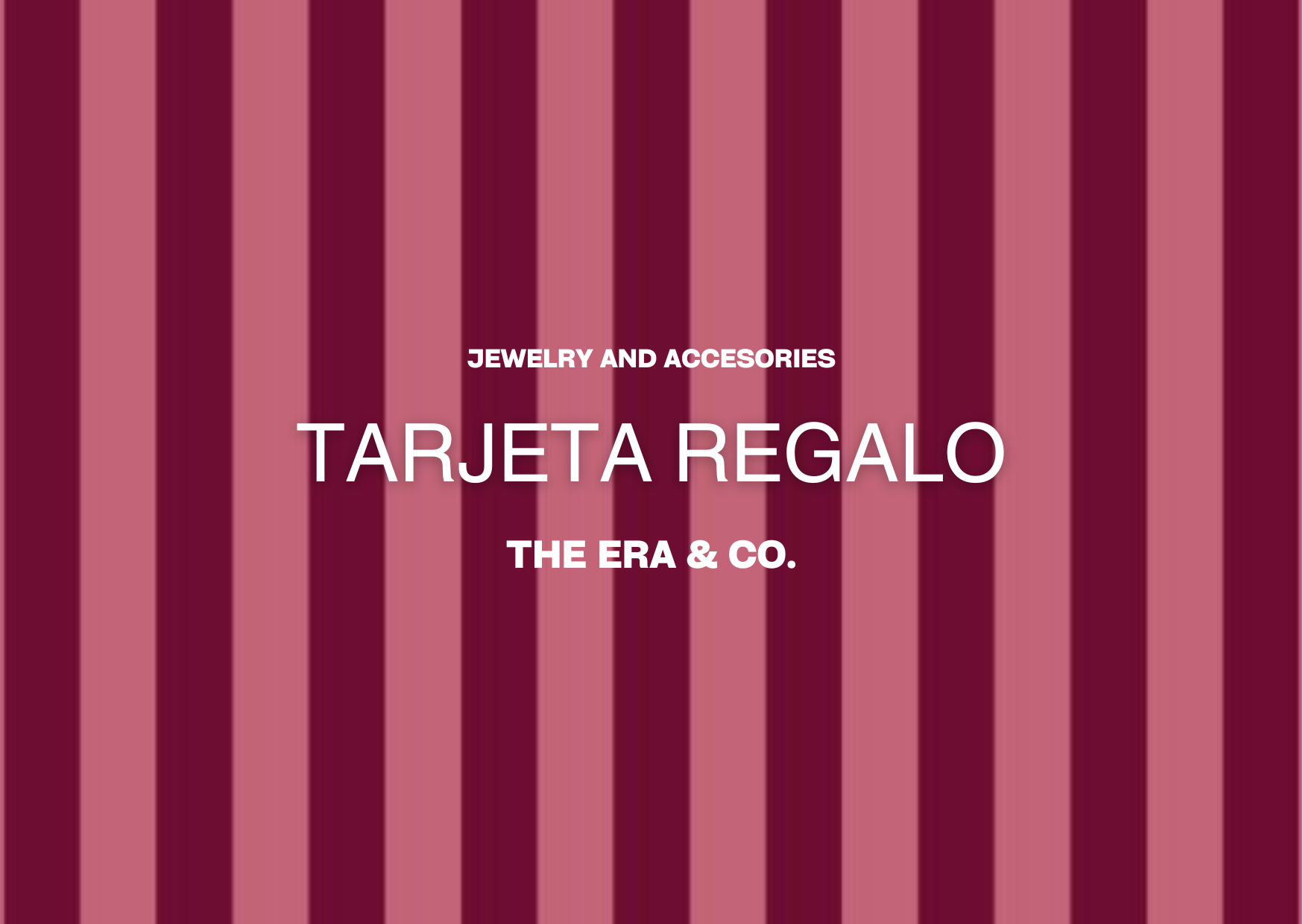 Tarjeta Regalo The Era & Co.